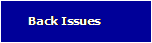 Text Box: Back Issues